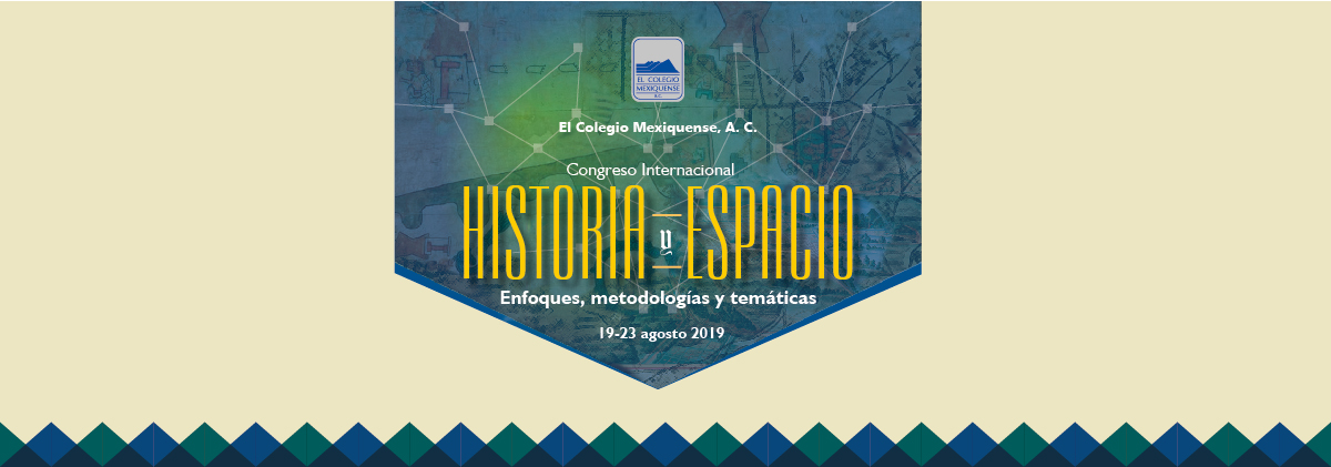 Congreso Internacional Historia y Espacio. Enfoques, metodologías y temáticas