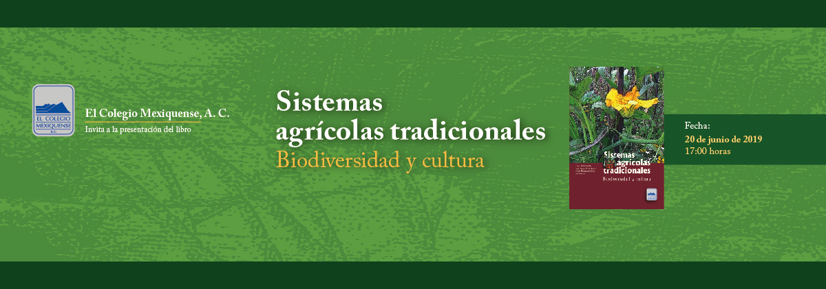 Presentación de Libro: Sistemas agrícolas tradicionales. Biodiversidad y cultura