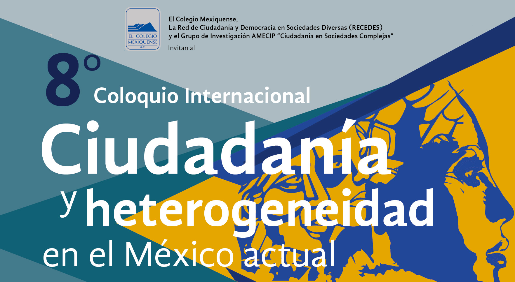 8o. Coloquio Internacional Ciudadanía y heterogeneidad en el México actual